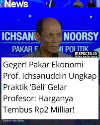 Geger, Ichsanuddin Ungkap Praktik Beli Gelar Profesor Diduga Tembus Rp2 Miliar