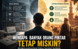 Mengapa Banyak Orang Pintar Tetap Miskin? Barangkali yang Rusak Bukan Otaknya, Tapi Sistem Operasinya